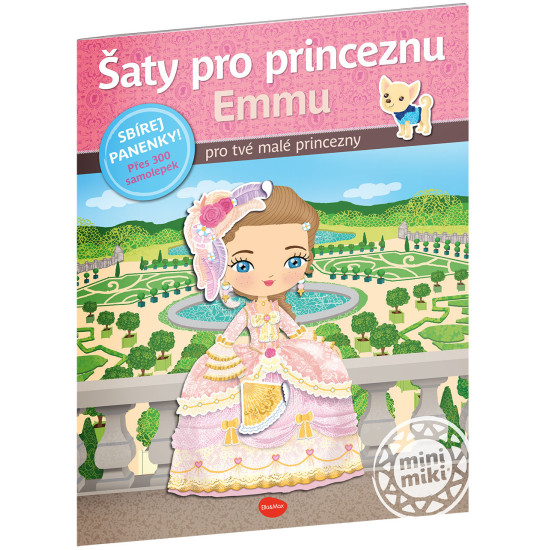 Šaty pro princeznu EMMU - Kniha samolepek. Vydejte se s Emmou objevovat pohádkový zámek ve Versailles!