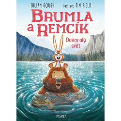Brumla a Remcík Dokonalý svět