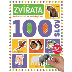 Zvířata 100 slov - Kniha aktivit se samolepkami