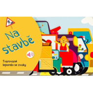 Tvarované leporelo se zvuky Na stavbě