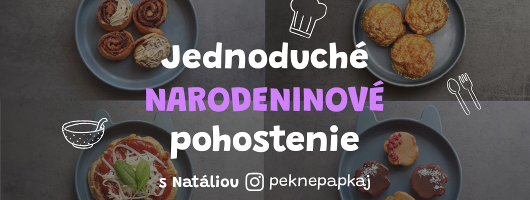 RECEPTY: Narozeninové pohoštění @peknepapkaj