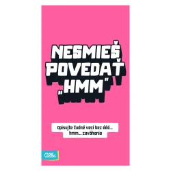 Nesmíš říct hmm
