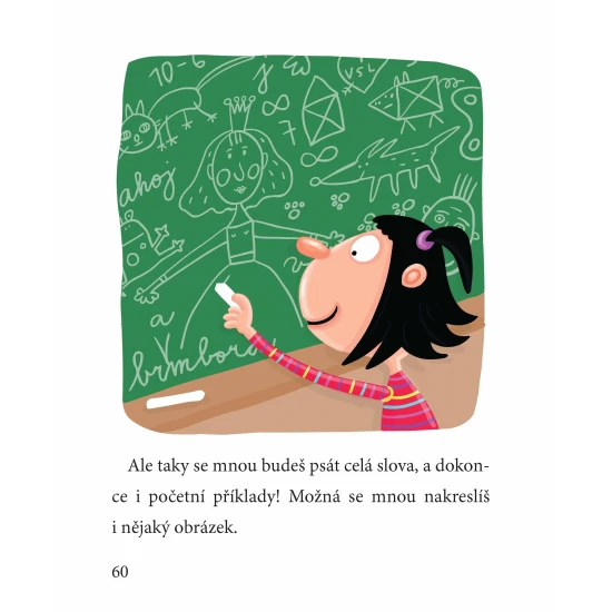 Jedinečná obrázková knížka, která provede čerstvé školačky abecedou a zároveň školním prostředím.