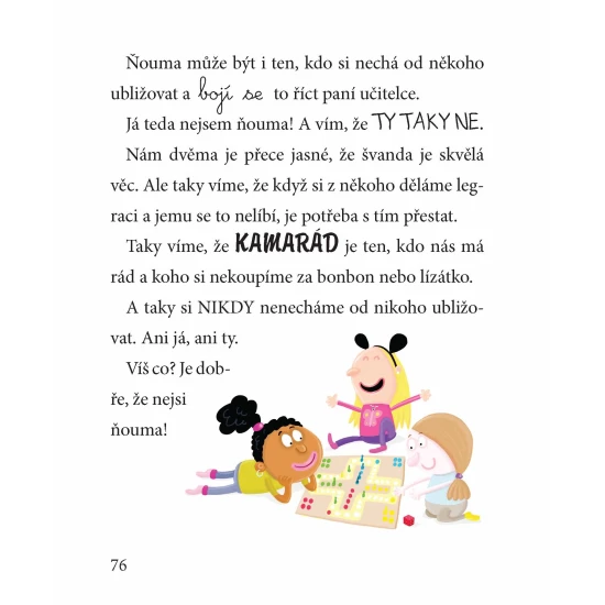 Jedinečná obrázková knížka, která provede čerstvé školačky abecedou a zároveň školním prostředím.