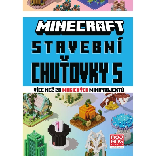 Minecraft Stavební chuťovky 5: 20 magických projektů, které musíš zkusit