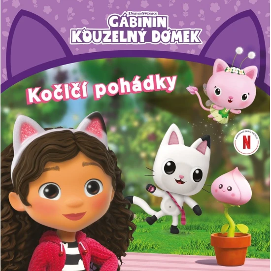 Kočičí pohádky: Zábava, magie a tajemství v Gábinině kouzelném domečku
