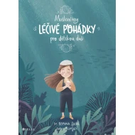 Mušlenčiny léčivé pohádky pro dětskou duši