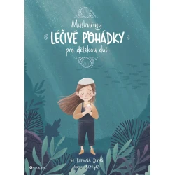 Mušlenčiny léčivé pohádky pro dětskou duši