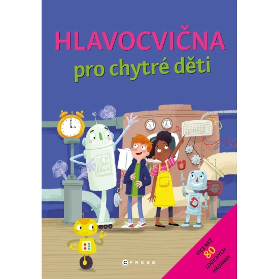 Knížka Hlavocvična pro chytré děti – logické hádanky a rébusy pro děti