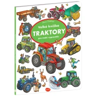Velká knížka TRAKTORY pro malé vypravěče Velká knížka TRAKTORY pro malé vypravěče