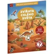 Můj první samolepkový sešit – ZVÍŘATA CELÉHO SVĚTA