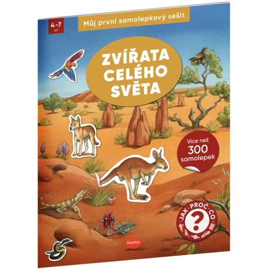 Můj první samolepkový sešit – zvířata celého světa: naučný sešit se samolepkami pro děti