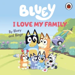Bluey I Love My Family