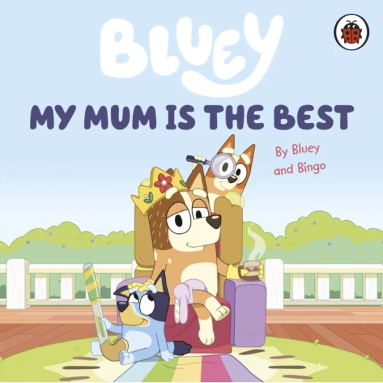 Kniha o lásce k mámě - Bluey a Bingo ukazují, jak je skvělá