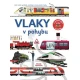 Vlaky v pohybu: Jak vlaky překonávají hory, řeky a co všechno přepravují?