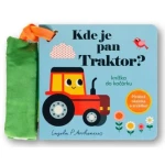 Kde je pan Traktor? Knížka do kočárku Kde je pan Traktor? Knížka do kočárku