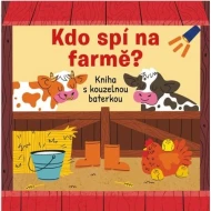 Kdo spí na farmě? Kniha s kouzelnou baterkou