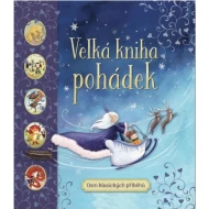 Velká kniha pohádek Osm klasických příběhů