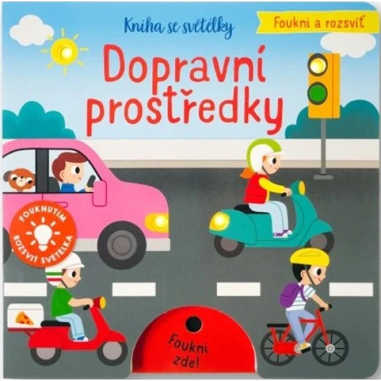 Foukni a rozsviť Dopravní prostředky