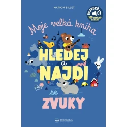 Moje velká kniha HLEDEJ a NAJDI se zvuky