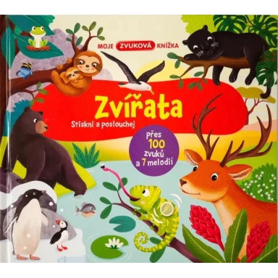 Moje zvuková knížka Zvířata – objevujte svět zvířecích zvuků