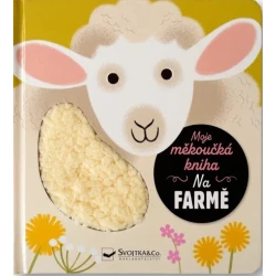 Moje měkoučká kniha Na farmě