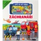 Dítě se učí hrou Záchranáři - Svojtka & Co. 9788025640982