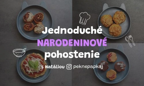 RECEPTY: Narozeninové pohoštění @peknepapkaj