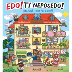 Edo! Ty neposedo! Edo! Ty neposedo!