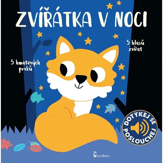 Axióma Zvířátka v noci - zvukové leporelo Jaké zvuky mohou děti zaslechnout v noci v přírodě?  Sovu, lišku, netopýra, ropuchu i jezevce.