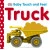 Baby Touch and Feel - Trucks