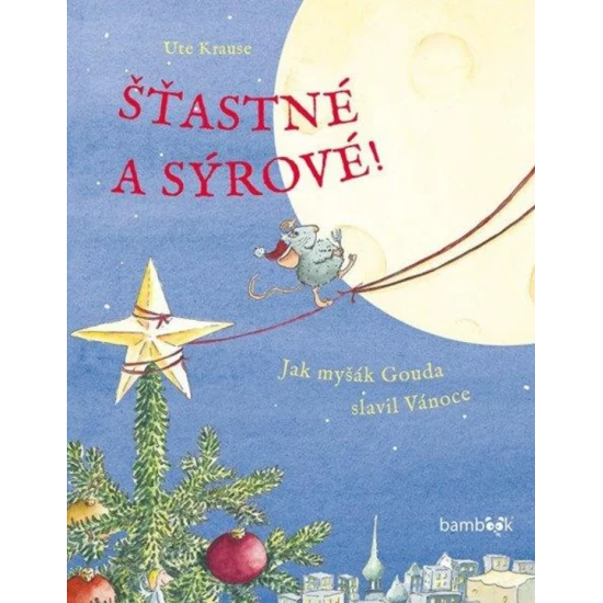 Šťastné a sýrové – dětská kniha o dobrodružství myši Goudy a jeho cestě za sýrem