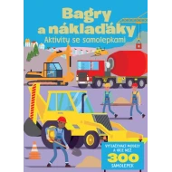 Bagry a náklaďáky Aktivity se samolepkami Bagry a náklaďáky Aktivity se samolepkami