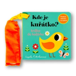 Kde je kuřátko? - Knížka do kočárku Kde je kuřátko? - Knížka do kočárku