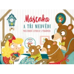 Mášenka a tři medvědi - prostorové leporelo s pohádkou
